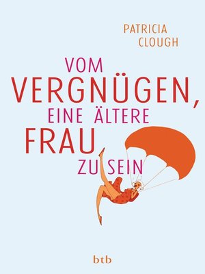 cover image of Vom Vergnügen, eine ältere Frau zu sein